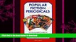 READ BOOK  Popular Fiction Periodicals: A Collectors  Guide to Vintage Pulps, Digests, and