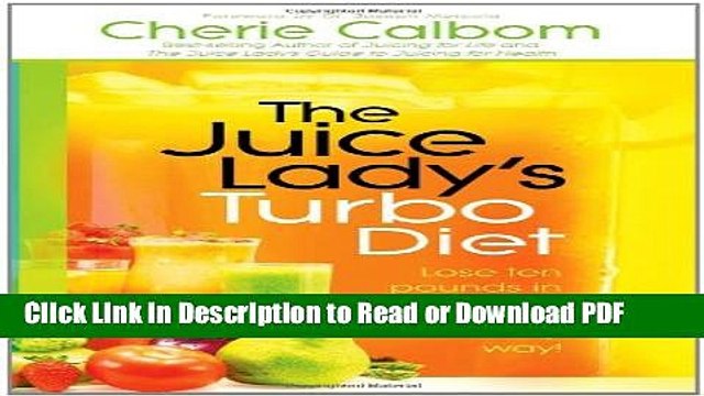 [Get] The Juice Lady s Turbo Diet: Lose Ten Pounds in Ten Daysâ€”the Healthy Way! Popular Online