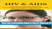 [Get] HIV   AIDS: Symptoms, Testing, Treatment, Risk Factors, Preventions, Nutrition, Marriage,
