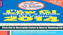 [Get] The Low GI Shopper s Guide to GI Values 2014: The Authoritative Source of Glycemic Index