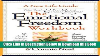 [Reads] The Emotional Freedom Workbook: Take Control of Your Life And Experience Emotional