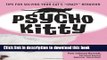Download Psycho Kitty: Tips for Solving Your Cat s Crazy Behavior  Ebook Online