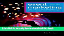 Read Event Marketing: How to Successfully Promote Events, Festivals, Conventions, and Expositions