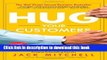 Read Hug Your Customers: The Proven Way to Personalize Sales and Achieve Astounding Results  Ebook
