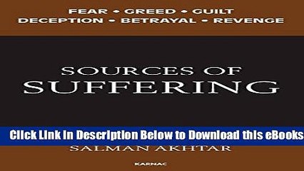 [Download] Sources of Suffering: Fear, Guilt, Greed, Deception, Betrayal, and Revenge Online Ebook