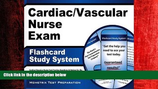 Popular Book Cardiac/Vascular Nurse Exam Flashcard Study System: Cardiac/Vascular Nurse Test