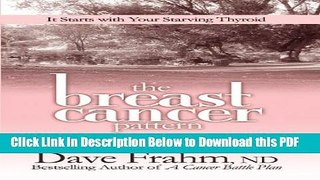 [PDF] The Breast Cancer Pattern: It Starts With Your Starving Thyroid Ebook Free