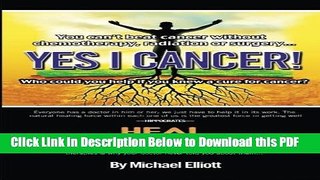 [Read] Yes I Cancer: You can t beat cancer without chemotherapy, radiation or surgery Ebook Free