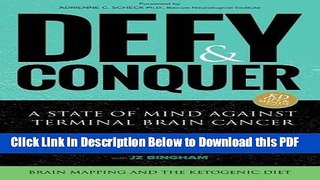 [Read] Defy   Conquer: A State Of Mind Against Terminal Brain Cancer Full Online