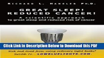 [Read] Great Sleep!  Reduced Cancer!: A Scientific Approach to Great Sleep and Reduced Cancer Risk