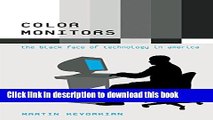 Read Color Monitors: The Black Face of Technology in America  Ebook Online