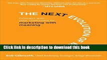 Read The Next Evolution of Marketing: Connect with Your Customers by Marketing with Meaning  Ebook