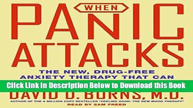 [Download] When Panic Attacks CD: The New, Drug-Free Anxiety Treatments That Can Change Your Life