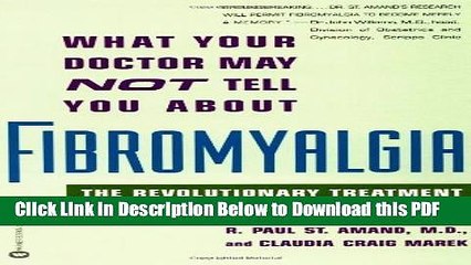 [Read] What Your Doctor May Not Tell You About Fibromyalgia: The Revolutionary Treatment That Can