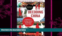there is  Decoding China: A Handbook for Traveling, Studying, and Working in Today s China