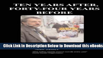 [Reads] TEN YEARS AFTER, FOURTY-FOUR YEARS BEFORE Online Ebook