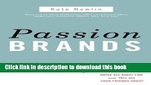 Read Passion Brands: Why Some Brands Are Just Gotta Have, Drive All Night For, and Tell All Your