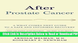 [Get] After Prostate Cancer: A What-Comes-Next Guide to a Safe and Informed Recovery Free New