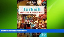 there is  Lonely Planet Turkish Phrasebook   Dictionary (Lonely Planet Phrasebook and Dictionary)