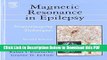 [Read] Magnetic Resonance in Epilepsy, Second Edition: Neuroimaging Techniques, Second Edition