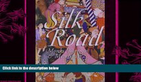 behold  Silk Road: Monks, Warriors   Merchants