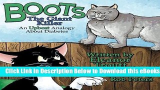 [Download] Boots the Giant Killer: An Upbeat Analogy About Diabetes (You Can Do It!) (Volume 3)