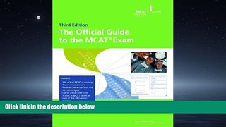 Online eBook The Official Guide to the MCATÂ® Exam, 3rd Edition (Official Guide to the Mcat Exam)