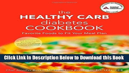 [Best] The Healthy Carb Diabetes Cookbook: Favorite Foods to Fit Your Meal Plan Online Books