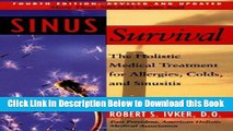 [Reads] Sinus Survival: The Holistic Medical Treatment for Allergies, Colds, and Sinusitis Free