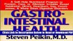 [Get] Gastrointestinal Health : A Self-Help Nutritional Program to Prevent, Cure, or Alleviate