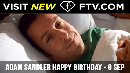 Adam Sandler Happy Birthday - 9th Sep | FTV.com