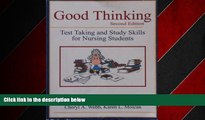 For you Good Thinking: Test Taking and Study Skills for Nursing Students