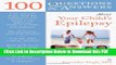[Read] 100 Questions     Answers About Your Child s Epilepsy Ebook Free