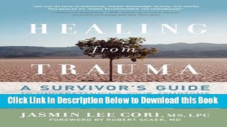 [Best] Healing from Trauma: A Survivor s Guide to Understanding Your Symptoms and Reclaiming Your