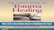 [Best] The Little Book of Trauma Healing: When Violence Strikes and Community Is Threatened