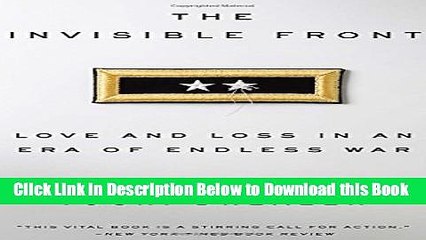 [Download] The Invisible Front: Love and Loss in an Era of Endless War Online Books