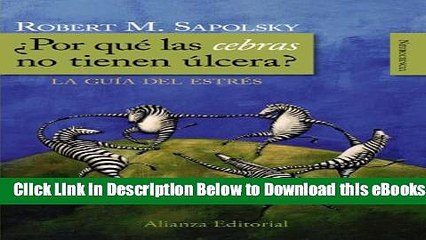 [Reads] Â¿Por quÃ© las cebras no tienen Ãºlcera? / Why zebras don t get ulcers?: La guÃ­a del