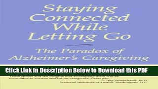 [Read] Staying Connected While Letting Go: The Paradox of Alzheimer s Caregiving Full Online