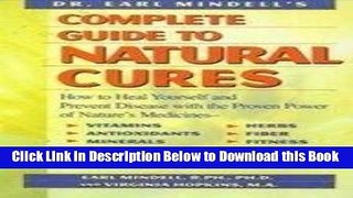 [Reads] Dr. Earl Mindell s Complete Guide to Natural Cures: How to Heal Yourself and Prevent