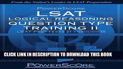[PDF] PowerScore LSAT Logical Reasoning: Question Type Training Vol. 2 Full Colection