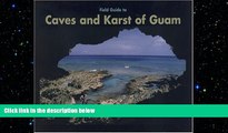 complete  Field Guide to Caves and Karst of Guam