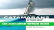 [PDF] Catamarans: The Complete Guide for Cruising Sailors Popular Online[PDF] Catamarans: The