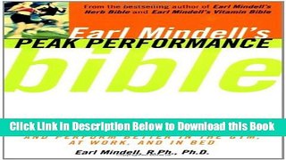 [Reads] Earl Mindell S Peak Performance Bible: How To Look Great Feel Great And Perform Better In