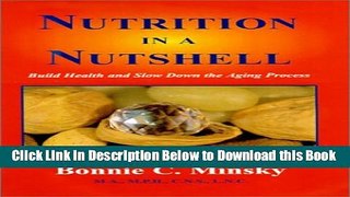 [Best] Nutrition in a Nutshell: Build Health and Slow Down the Aging Process Online Books