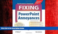 For you Fixing PowerPoint Annoyances: How to Fix the Most Annoying Things About Your Favorite