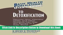 [Best] User s Guide to Detoxification: Discover How Vitamins, Herbs, and Other Nutrients Help You
