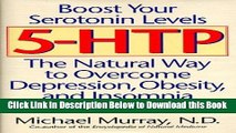 [PDF] 5-HTP, Boost Your Serotonin Levels, the Natural Way to Overcome Depression, Obesity,