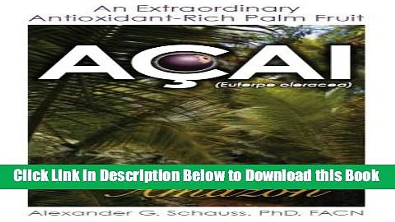 [Reads] Acai: An Extraordinary Antioxidant-Rich Palm Fruit from the Amazon Free Books