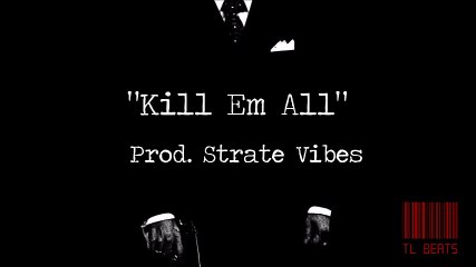 Gangsta Trap Rap Beat Hip Hop Instrumental 2016-Kill em All-TL Beats