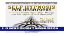 [PDF] Self Hypnosis for Beginners: The Ultimate Self-Hypnosis Guide: Change your Mindset - Change